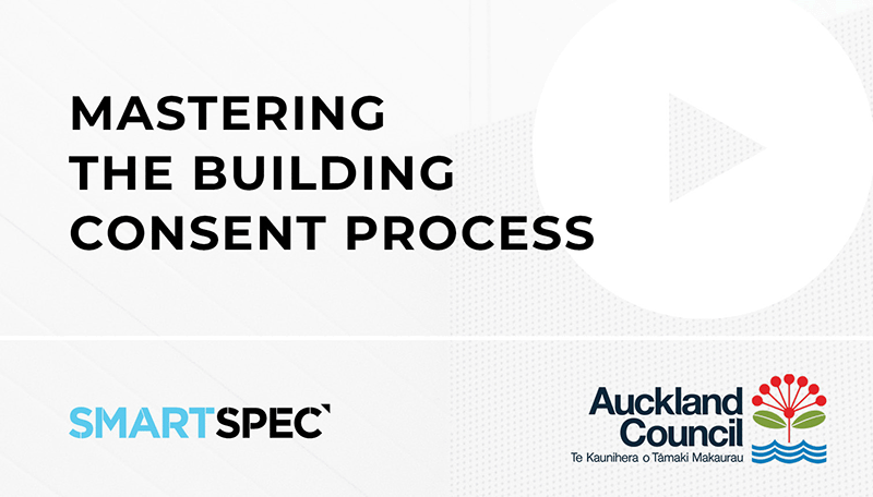Smartspec: Mastering the building consent process with Auckland Council webinar banner